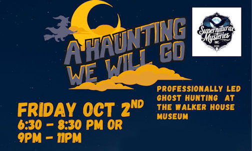 Walker House Museum to host Ghost Hunt, Oct. 2