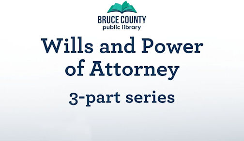 Bruce County Public Library to host three-part series on wills and power of attorney